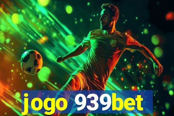 jogo 939bet